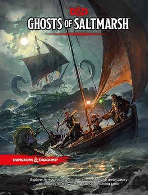 WTCC6297 Dungeons And Dragons RPG: Ghosts Of Saltmarsh published by Wizards of the Coast